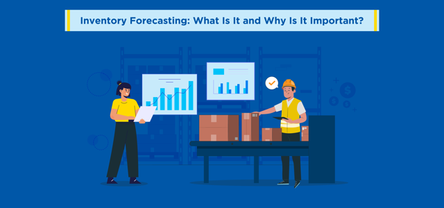 Inventory Forecasting: What is It and Why is It Important?