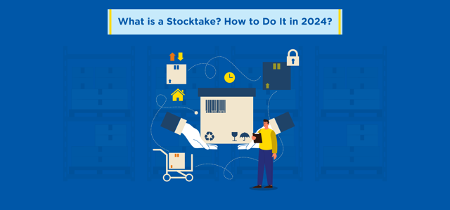 What is a Stocktake? How to Do It in 2024?