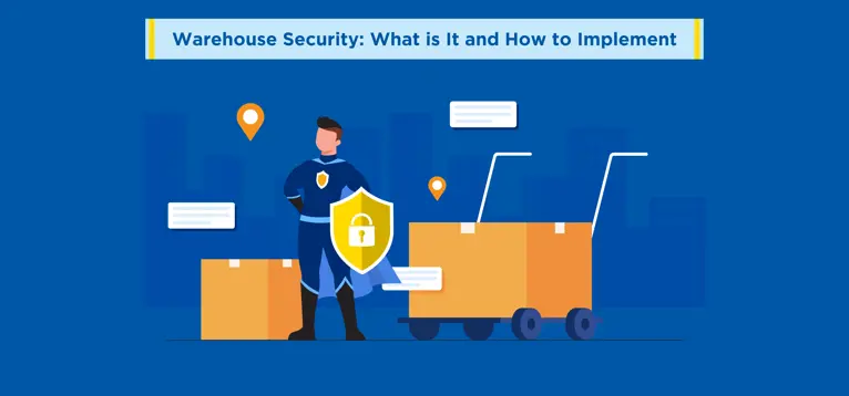 Warehouse Security: What is It and How to Implement