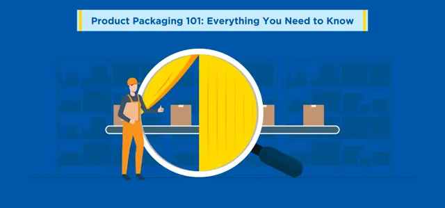 Product Packaging 101: Everything You Need to Know