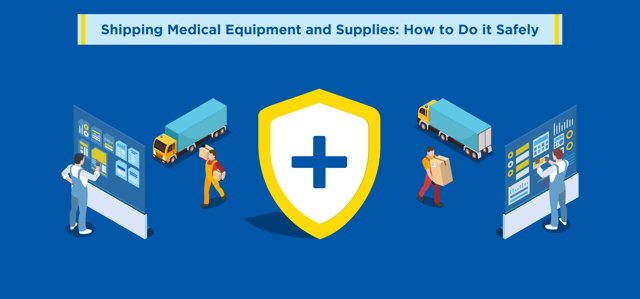 Shipping Medical Equipment and Supplies: How to Do it Safely